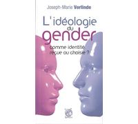 L'ideologie du gender : Identité reçue ou choisie ?
