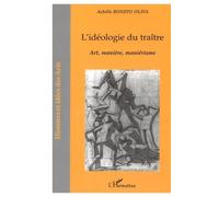 L'idéologie Du Traître - Art, Manière, Maniérisme