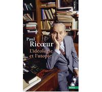 L'Ideologie et l'utopie - Paul Ricoeur - Points - Poche - Essai