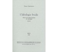 L'idéologie froide: Essai sur le dépérissement du marxisme (1967)