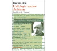 L'idéologie marxiste chrétienne: Que fait-on de l'Évangile ?