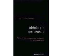L'idéologie Nationale - Nation, Représentation Politique Et Territorialité