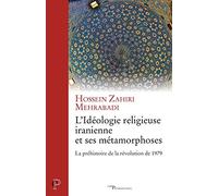 L'Idéologie religieuse iranienne et ses métamorphoses