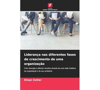 Liderança nas diferentes fases de crescimento de uma organização
