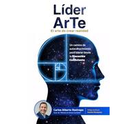LiderArTe: El Arte de Crear Realidad