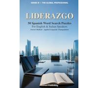 Liderazgo: 50 Spanish Word Search Puzzles for English and Italian Speakers - Ferreri Method, Applied Linguistic Triangulation