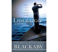 Liderazgo espiritual Como movilizar a las personas hacia el proposito de Dios by Henry T Blackaby & Richard Blackaby Henry T Blackaby , Richard Blackaby (Auteur)