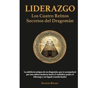 Liderazgo: Los Cuatro Reinos Secretos del Dragomán