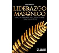 LIDERAZGO MASÓNICO: Toma de decisiones, pensamiento crítico y compromiso ético