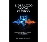 Liderazgo Vocal Clínico: Cómo Optimizar tu Voz Profesional con Ciencia y Acústica