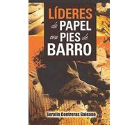 Líderes de papel con pies de barro/ Paper Leaders with Clay Feet
