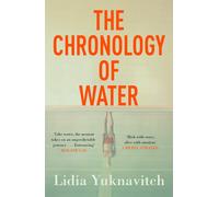 Lidia Yuknavitch The Chronology of Water (Poche)