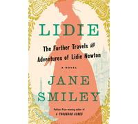 Lidie The Further Travels and Adventures of Lidie Newton: A Novel - Jane Smiley - Knopf - ebook (ePub) - Livre