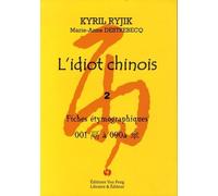 L'idiot Chinois - Volume 2, Fiches Étymographiques 1 À 90a