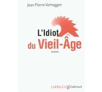 L'Idiot du Vieil-Âge: (excentries)