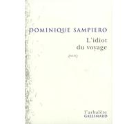 L'Idiot du voyage: (récit)