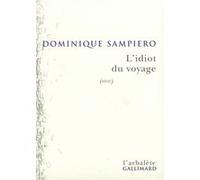 L'Idiot du voyage Dominique Sampiero (Auteur)