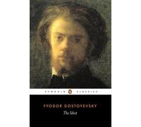 L'Idiot : Fiodor Dostoïevski (Penguin Classics)