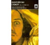 L'Idiot, tome 2 : Livres III et IV