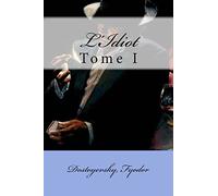 L'Idiot: Tome I