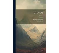 L'idiot; Volume 1