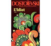 L'Idiot volume 1: Livres I et II