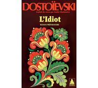 L'Idiot volume 3: Roman préparatoire