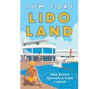 Lido Land : How Britain Learned to Make a Splash – Apollo