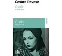 L'idole et autres récits/L'idolo e altri racconti Cesare Pavese (Auteur), Mario Fusco (Préface), Pierre Laroche (Traduction)
