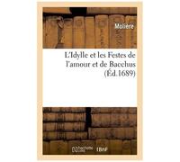 L'idylle Et Les Festes De L'amour Et De Bacchus, Pastorale Représentée