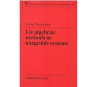 Lie Algebraic Methods in Integrable Systems, Research Notes in Mathematics Series A. R. Chowdhury (Auteur)