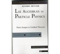 Lie Algebras In Particle Physics by Howard Georgi Howard Georgi (Auteur)
