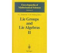 Lie Groups and Lie Algebras II, Encyclopaedia of Mathematical Sciences A.L. Onishchik (Auteur)