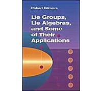 Lie Groups, Lie Algebras, And Some Of Their Applications