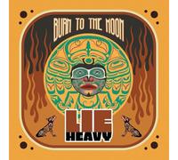 Lie Heavy - Burn to The Moon (Blood Red Vinyl) [Import]