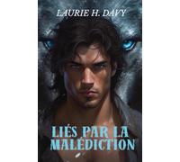 Lié par le sang de l'Alpha: Un amour interdit qui ébranlera le royaume des loups-garous