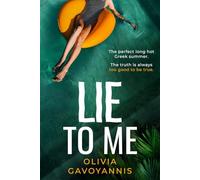 Lie to Me: A sun-soaked debut psychological suspense beach read perfect for Summer 2025!