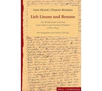 Lieb Linum Und Benone: Der Briefwechsel Zwischen Luise Hensel Und Clemens Brentano (1816-1842)