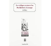 Liébana Collado, A: Véridiques Aventures D'un Don Quichotte