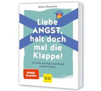 Klara Hanstein – Chère peur, tais-toi ! – 24 outils pour vaincre l'angoisse et la panique