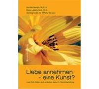Liebe annehmen - eine Kunst? Hendrix, Harville,Hunt, Helen LaKelly (Auteur)