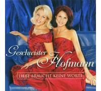 Liebe Braucht Keine Worte by Geschwister Hoffmann (2001-09-03)