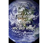 Liebe Deinen Nächsten Wie Dich Selbst!