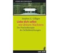 Liebe dich selbst wie deinen Nächsten Gilligan, Stephen G. (Auteur)
