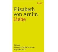 Liebe | Elizabeth von Arnim Elizabeth von ArnimElizabeth von Arnim (Auteur)