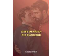 Liebe im Krieg: Die Rückkehr
