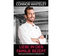 Liebe in der Familie Rezept: Eine schwule zeitgenössische Liebesgeschichte