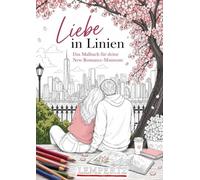 Liebe in Linien: Das Malbuch für deine New Romance-Momente