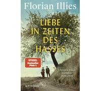 Florian Illies Liebe in Zeiten des Hasses (Relié)