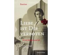 Liebe ist Dir verboten: Ernst Jünger und ich